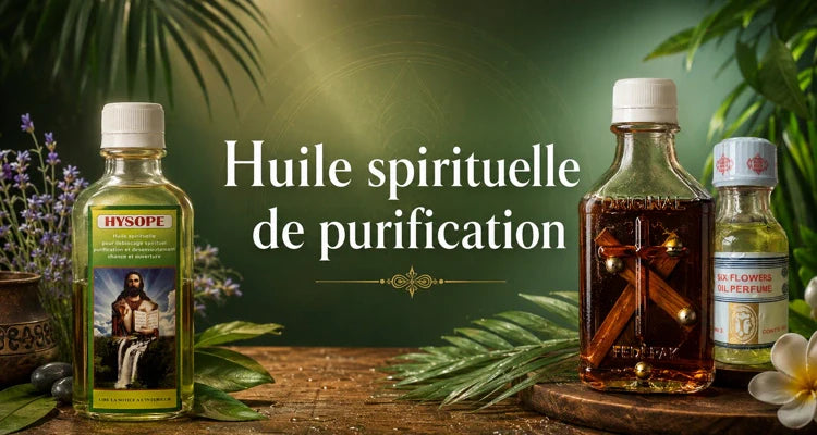 collections de huiles de purification spirituelle