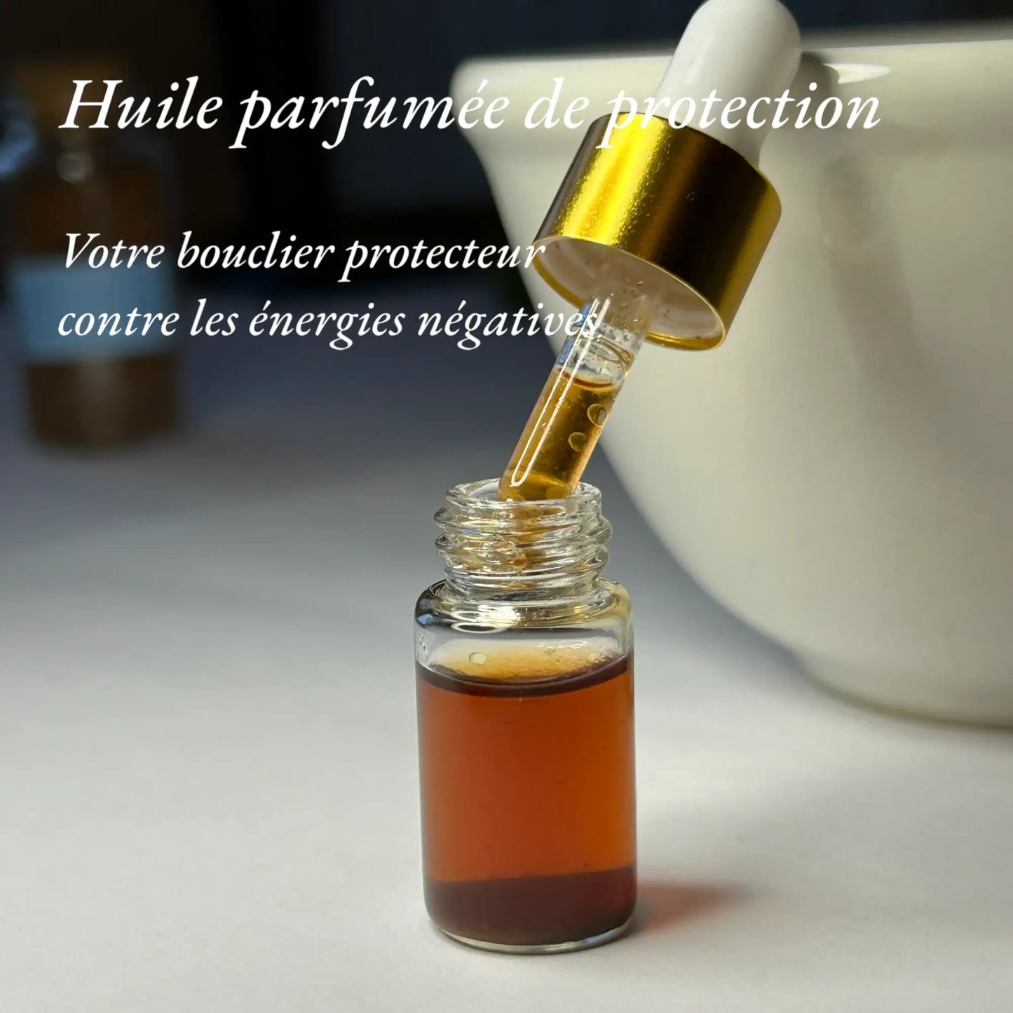 L'huile parfumée de protection, votre bouclier protecteur contre les énergies négatives