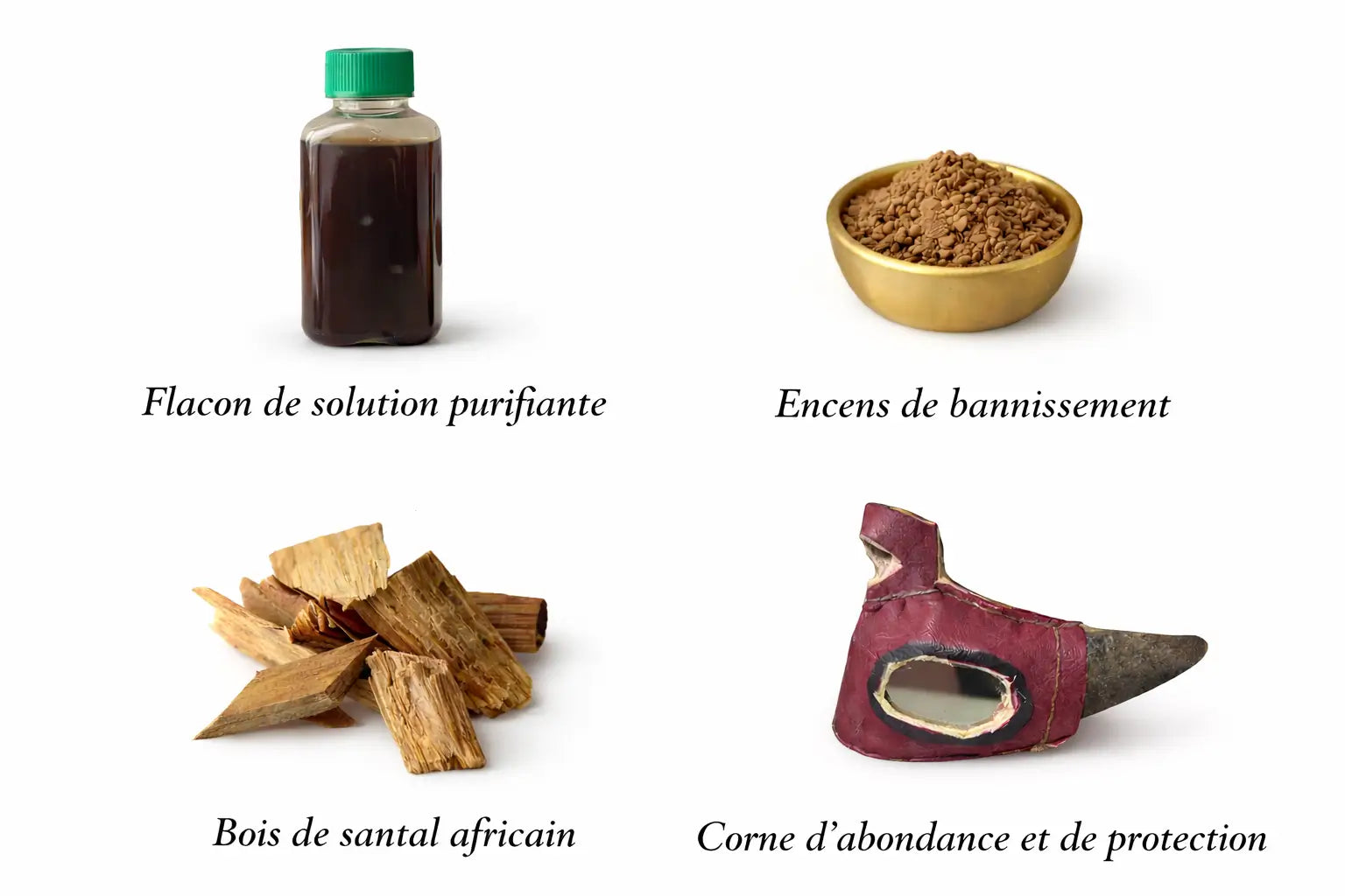 Ingrédients inclus dans le coffret rituel de purification de la maison: flacon de solution purifiante, encens de bannissement, bois de santal africain et corne d'abondance et de protection