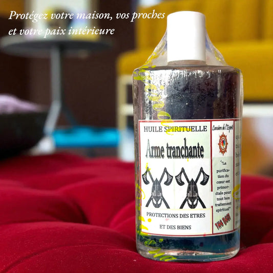 Huile Spirituelle Arme Tranchante – Protection des êtres et des biens