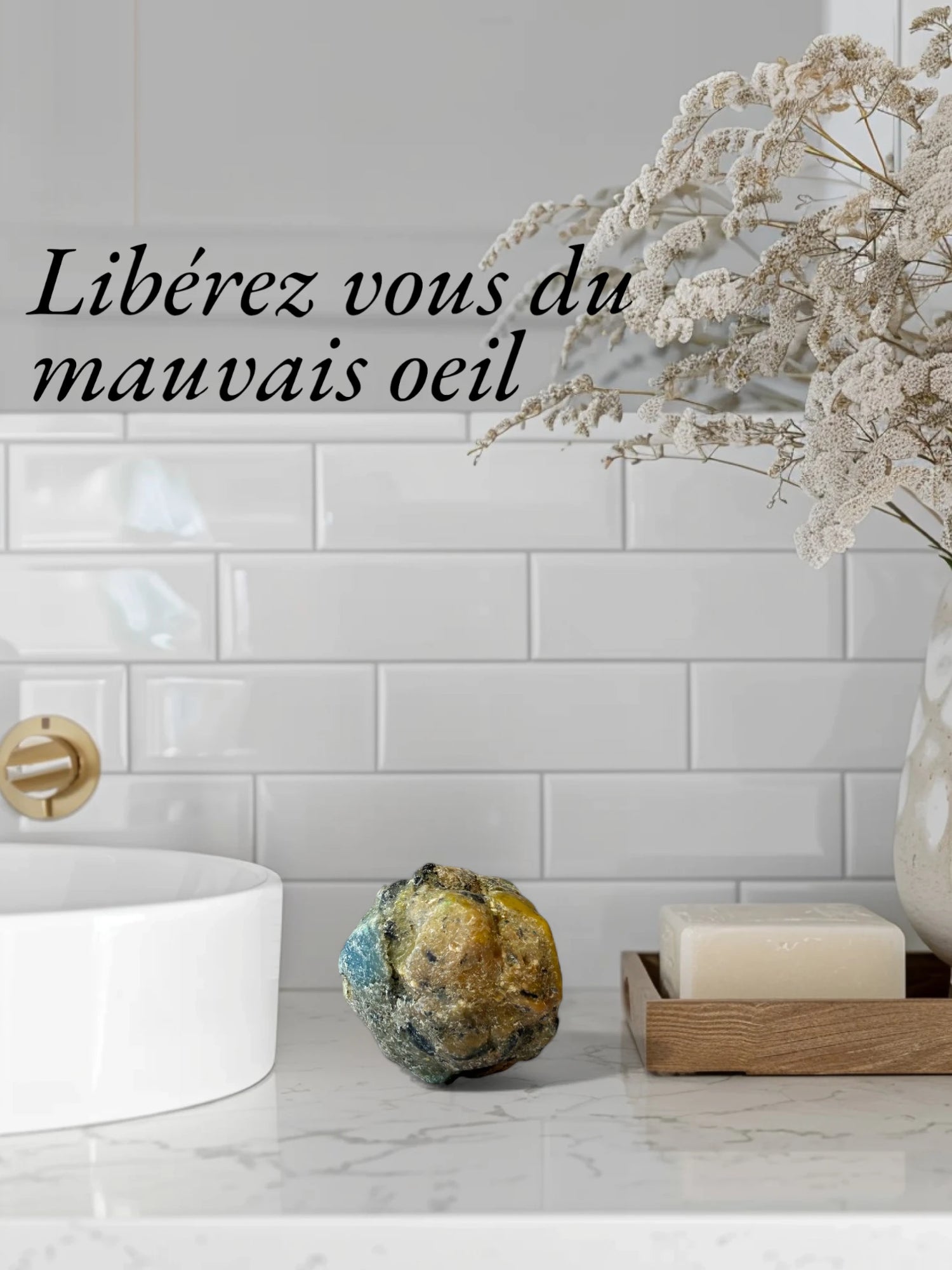 Le slogan "Libérez-vous du mauvais œil" est écrit sur une image d'un savon de déblocage posé dans une salle de bain